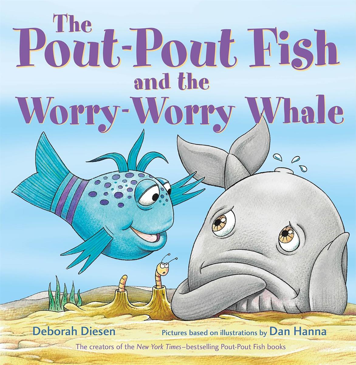 The Pout-Pout Fish and the Worry-Worry Whale 