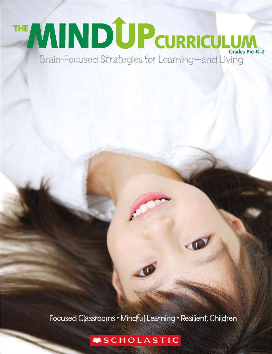 The MindUp Curriculum Gr. PreK-2 