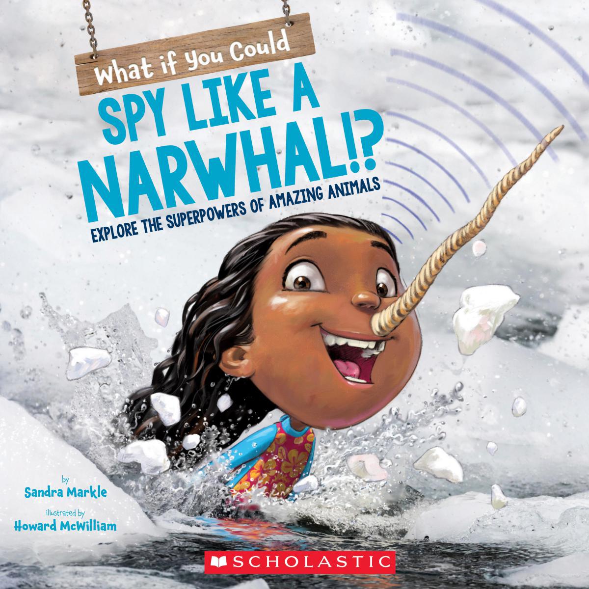  What if You Could Spy Like a Narwhal!? 