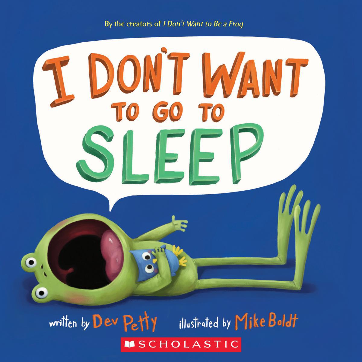  I Don't Want to Go to Sleep 