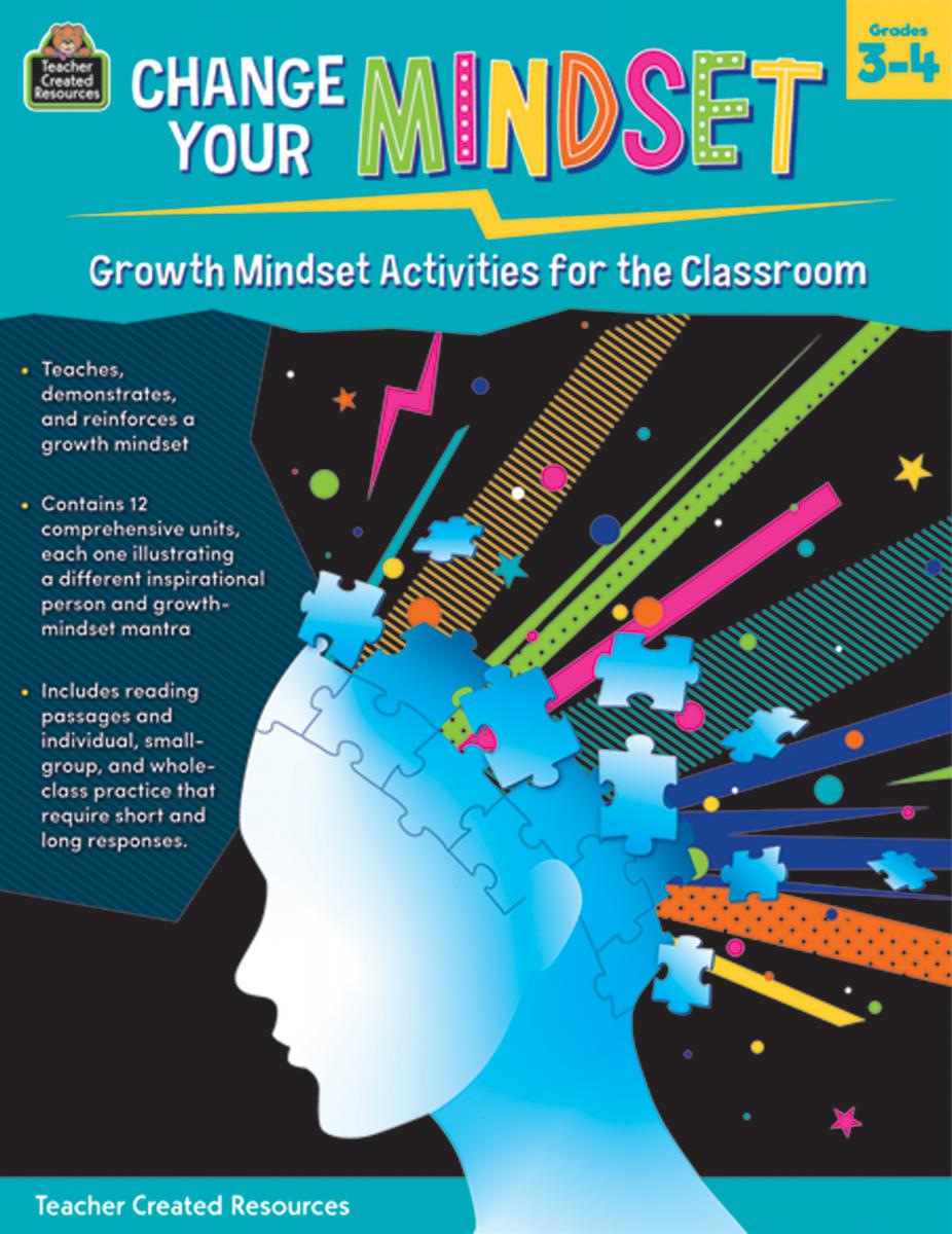  Change Your Mindset: Growth Mindset Activities for the Classroom: Grades 3-4