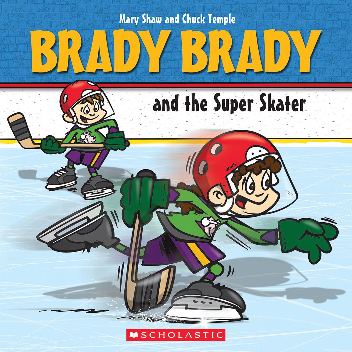  Brady Brady and the Super Skater 