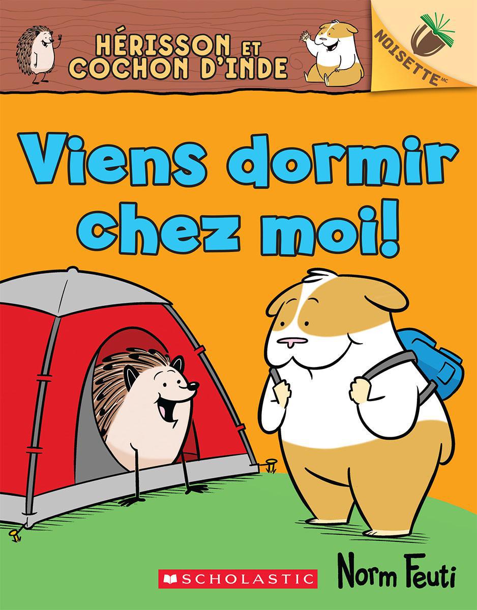  Hérisson et Cochon d'Inde : No 2 - Viens dormir chez moi! 