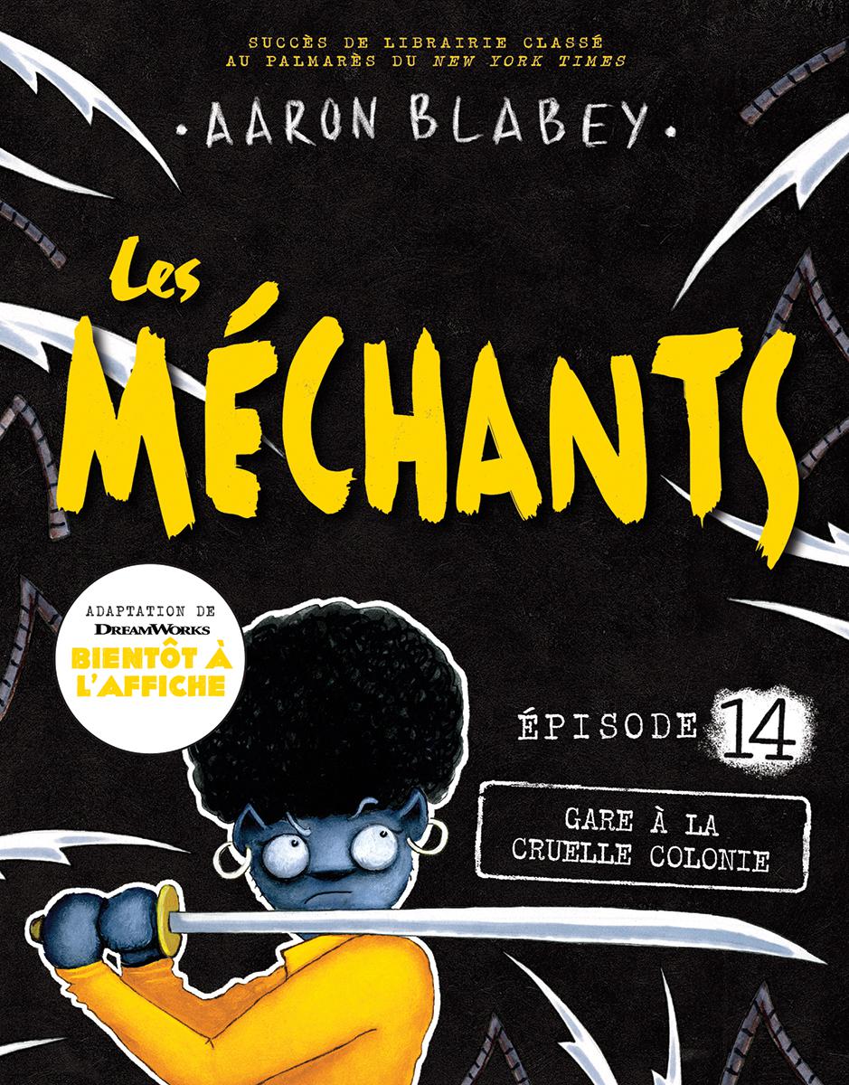  Les méchants : Gare à la cruelle colonie - Tome 14 