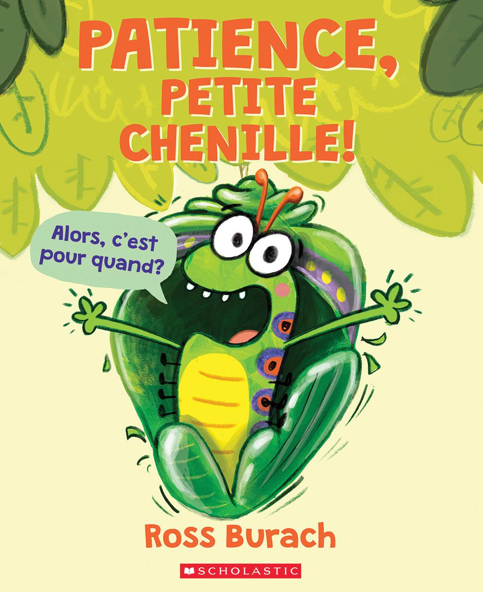  Patience, petite chenille! 