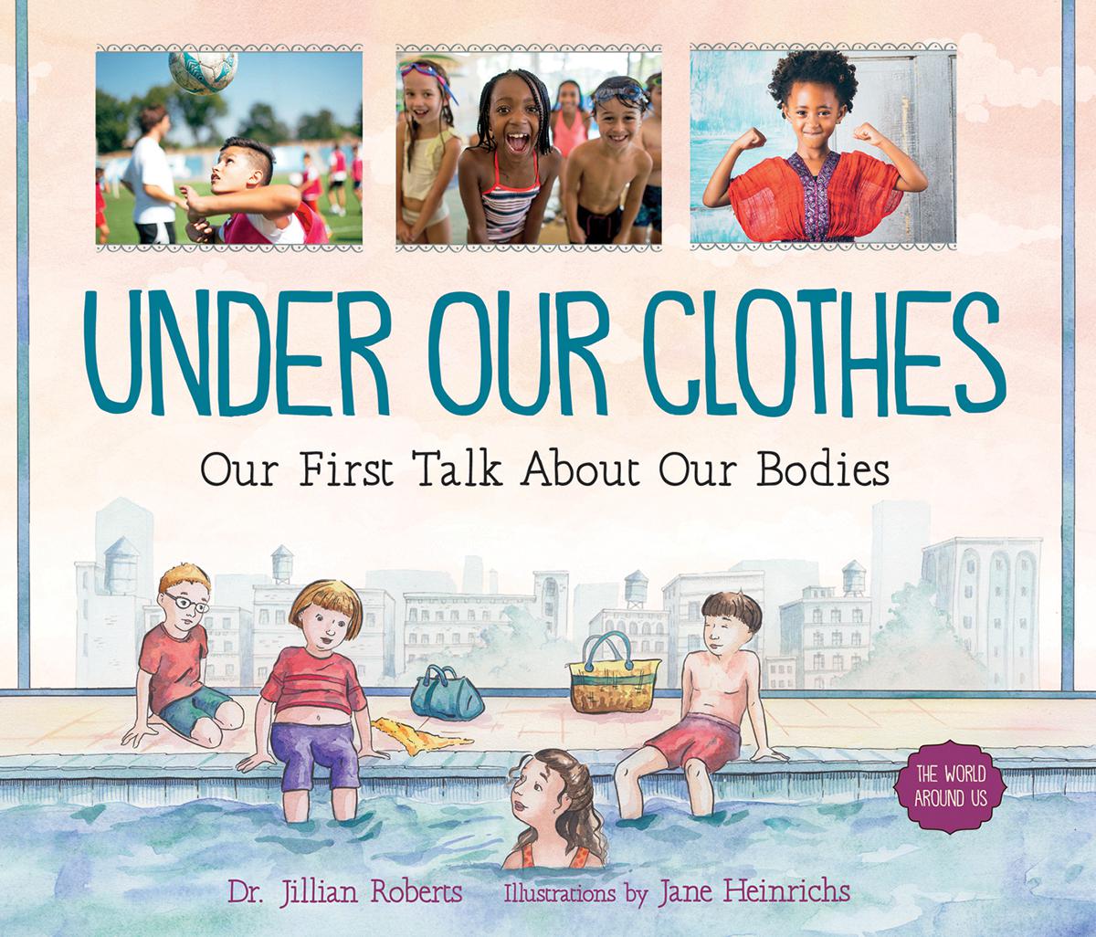  Under Our Clothes: Our First Talk About Our Bodies 