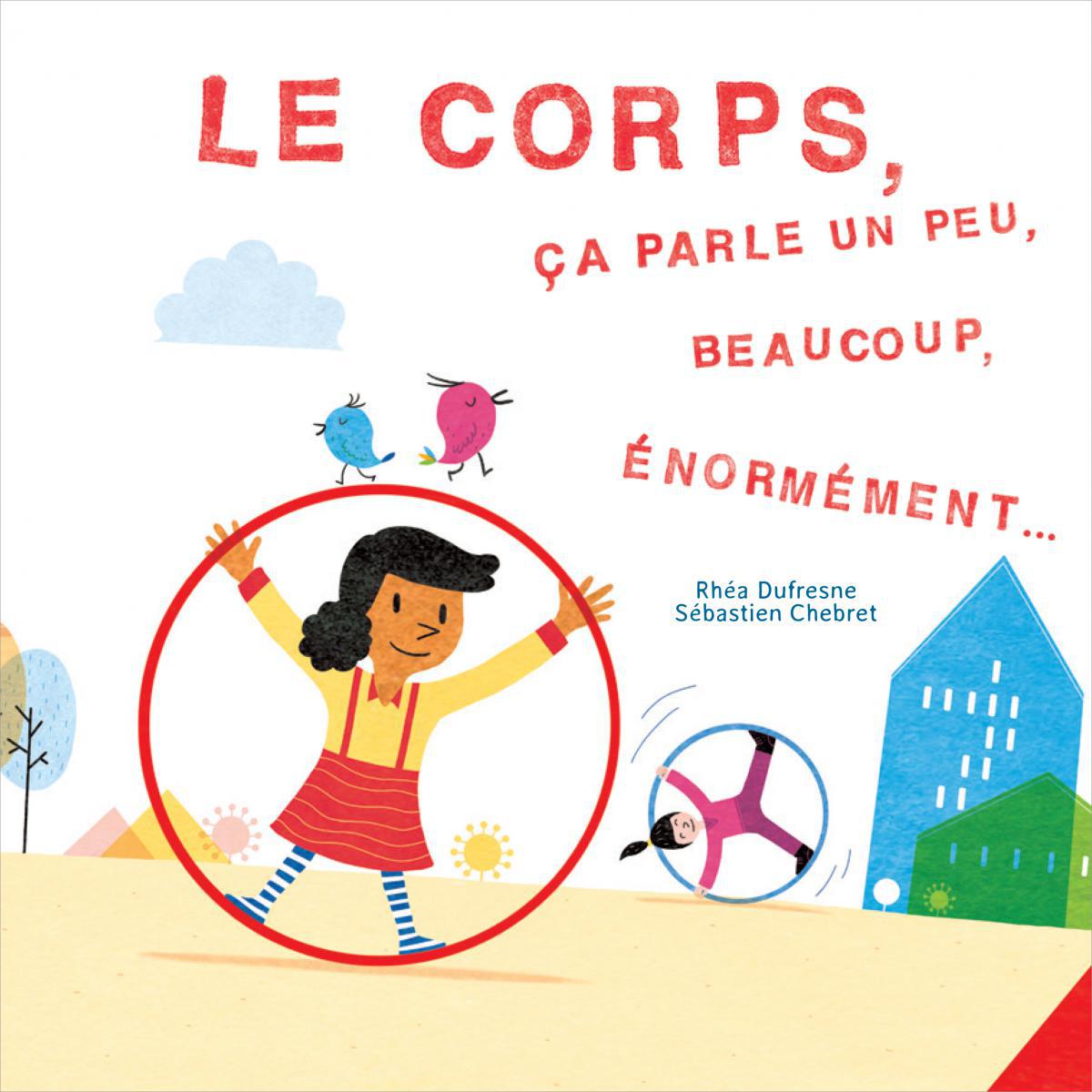  Le corps, ça parle un peu, beaucoup, énormément... 