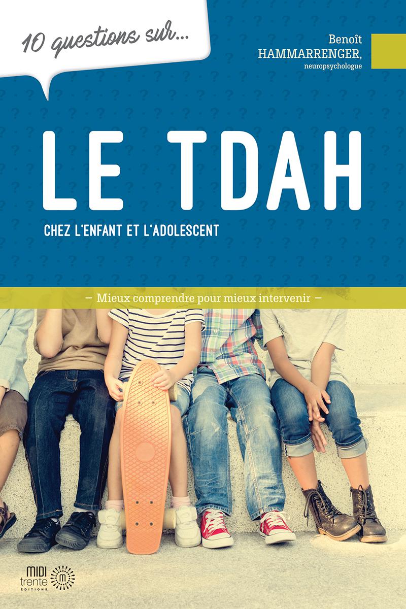  Le TDAH chez l'enfant et l'adolescent 
